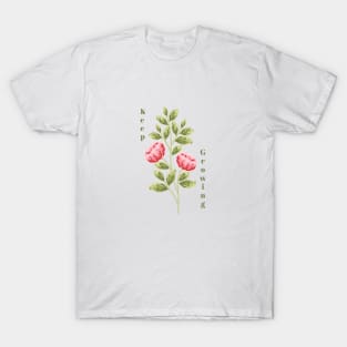 Keep Growing, Peony Flower and Leaves T-Shirt